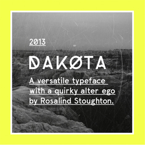 Dakota font by Rosalind Stoughton via grain edit