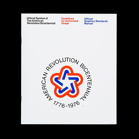 Official Symbol of The American Revolution Bicentennial: Guidelines for Authorized Usage; Official Graphics Standards Manual